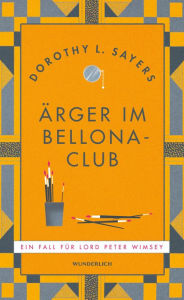 Ärger im Bellona-Club: Kriminalroman Dorothy L. Sayers Author