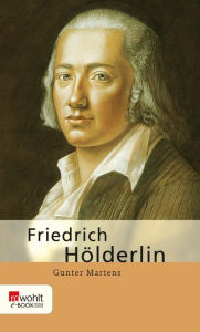 Friedrich HÃ¶lderlin Gunter Martens Author