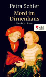 Mord im Dirnenhaus Petra Schier Author