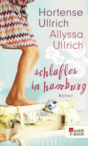 Schlaflos in Hamburg Hortense Ullrich Author