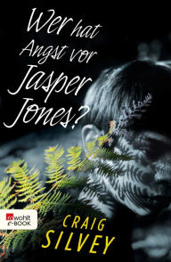 Wer hat Angst vor Jasper Jones? Craig Silvey Author