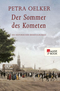 Der Sommer des Kometen: Ein historischer Hamburg-Krimi Petra Oelker Author