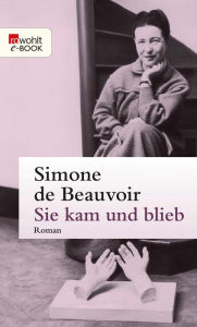 Sie kam und blieb Simone de Beauvoir Author
