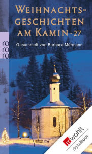 Weihnachtsgeschichten am Kamin 27 Barbara Mürmann Editor