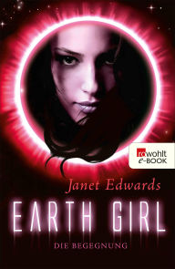 Earth Girl: Die Begegnung Janet Edwards Author