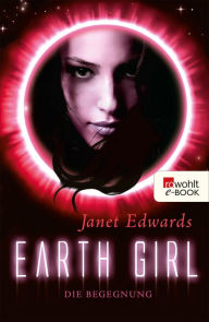 Earth Girl: Die Begegnung Janet Edwards Author