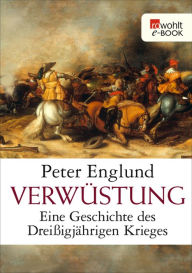 VerwÃ¼stung: Eine Geschichte des DreiÃ?igjÃ¤hrigen Krieges Peter Englund Author