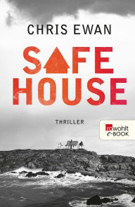 Safe House Chris Ewan Author