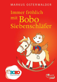 Immer fröhlich mit Bobo Siebenschläfer: Bildgeschichten für ganz Kleine Markus Osterwalder Author
