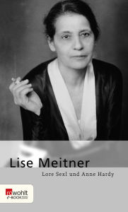 Lise Meitner Anne Hardy Author