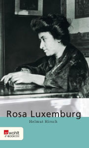 Rosa Luxemburg Helmut Hirsch Author