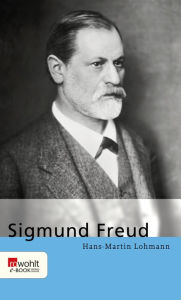 Sigmund Freud Hans-Martin Lohmann Author