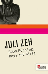 Good Morning, Boys and Girls Juli Zeh Author
