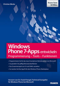Windows Phone 7-Apps entwickeln: Programmierung - Tools - Funktionen - Christian Bleske