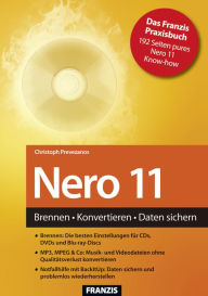 Nero 11: Brennen, Konvertieren, Daten sichern Christoph Prevezanos Author