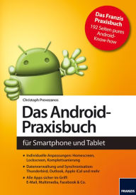 Das Android-Praxisbuch: für Smartphone und Tablet Christoph Prevezanos Author