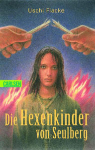 Die Hexenkinder von Seulberg Uschi Flacke Author