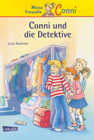 Conni ErzÃ¤hlbÃ¤nde 18: Conni und die Detektive: Ein Kinderbuch ab 7 Jahren fÃ¼r LeseanfÃ¤nger*innen mit vielen tollen Bildern Julia Boehme Author