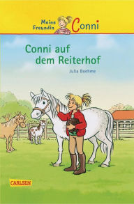 Conni ErzÃ¤hlbÃ¤nde 1: Conni auf dem Reiterhof: Lustiges Kinderbuch fÃ¼r PferdemÃ¤dchen ab 7 Jahren zum Selberlesen und Vorlesen - mit vielen tollen B