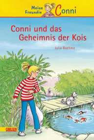 Conni ErzÃ¤hlbÃ¤nde 8: Conni und das Geheimnis der Kois: Ein Kinderbuch ab 7 Jahren fÃ¼r LeseanfÃ¤nger*innen mit vielen tollen Bildern Julia Boehme Au