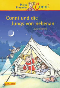 Conni ErzÃ¤hlbÃ¤nde 9: Conni und die Jungs von nebenan: Ein Kinderbuch ab 7 Jahren fÃ¼r LeseanfÃ¤nger*innen mit vielen tollen Bildern Julia Boehme Aut