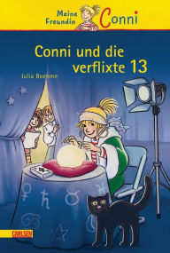 Conni ErzÃ¤hlbÃ¤nde 13: Conni und die verflixte 13: Ein Kinderbuch ab 7 Jahren fÃ¼r LeseanfÃ¤nger*innen mit vielen tollen Bildern Julia Boehme Author