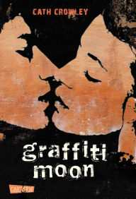 Graffiti Moon Cath Crowley Author