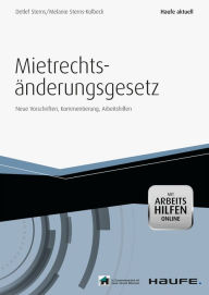Das MietrechtsÃ¤nderungsgesetz - mit Arbeitshilfen online: Neue Vorschriften, Kommentierung, Arbeitshilfen Detlef Sterns Author