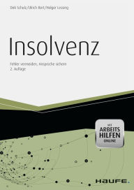 Insolvenz - mit Arbeitshilfen online: Fehler vermeiden, Ansprüche sichern Dirk Schulz Author