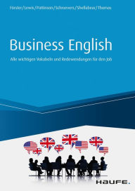 Business English: Alle wichtigen Vokabeln und Redewendungen für den Job Lisa Förster Author