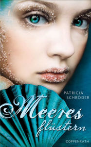 MeeresflÃ¼stern: Meeres-Trilogie 1 Patricia SchrÃ¶der Author