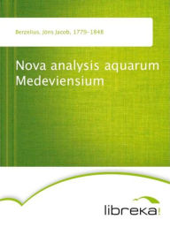 Nova analysis aquarum Medeviensium - Jöns Jacob Berzelius