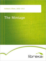 The Mintage - Elbert Hubbard