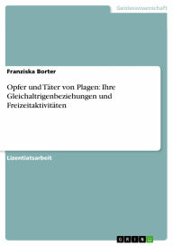 Opfer und Täter von Plagen: Ihre Gleichaltrigenbeziehungen und Freizeitaktivitäten