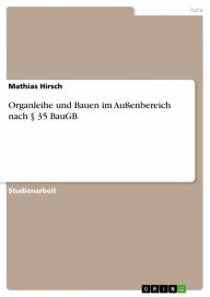 Organleihe und Bauen im Außenbereich nach § 35 BauGB Mathias Hirsch Author