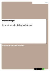 Geschichte der Erbschaftsteuer Thomas Siegel Author