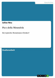 Pico della Mirandola: Ein typischer Renaissance-Denker? Julius Neu Author
