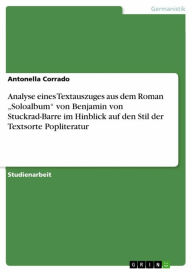 Analyse eines Textauszuges aus dem Roman ?Soloalbum? von Benjamin von Stuckrad-Barre im Hinblick auf den Stil der Textsorte Popliteratur