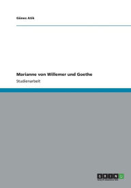 Marianne von Willemer und Goethe - Günes Atik