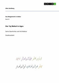 Der Taj Mahal in Agra: Seine Geschichte und Architektur (German Edition)