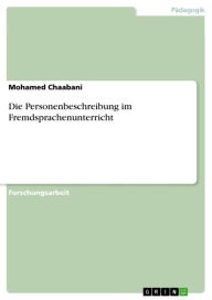 Die Personenbeschreibung im Fremdsprachenunterricht Mohamed Chaabani Author