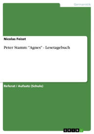 Peter Stamm: 'Agnes' - Lesetagebuch Nicolas Feisst Author
