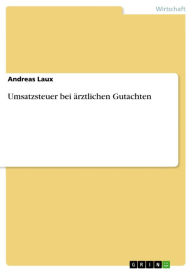 Umsatzsteuer bei Ã¤rztlichen Gutachten Andreas Laux Author