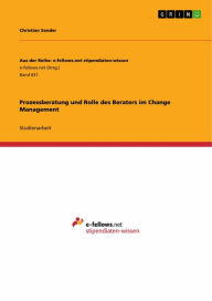 Prozessberatung und Rolle des Beraters im Change Management Christian Sander Author