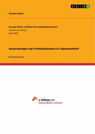 Auswirkungen der Fettsubstitution in Lebensmitteln Vanessa Schuh Author