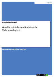 Gesellschaftliche und individuelle Mehrsprachigkeit Guido Maiwald Author
