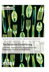 Teufelskreis Essstörung: Ursachen, Therapie und Langzeitverlauf von Magersucht, Bulimie und Adipositas Sarah Parpart Author