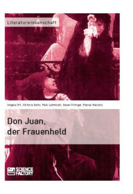 Don Juan, der Frauenheld Angela Ott Author