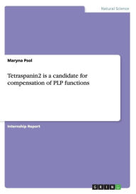 Tetraspanin2 is a candidate for compensation of PLP functions - Maryna Psol