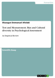 Test and Measurement. Bias and Cultural diversity in Psychological Assessment: An Empirical Review - Olusegun Emmanuel Afolabi